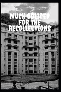Much obliged For The Recollections