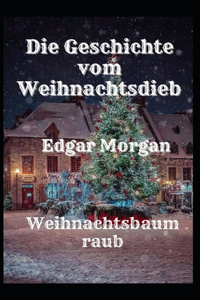 Die Geschichte vom Weihnachtsdieb