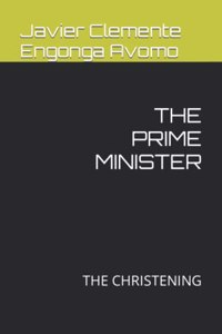 The Prime Minister, the Christening