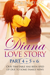 Diana Love Story (PT.4 + PT.5 + PT.6)