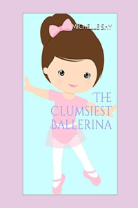 Clumsiest Ballerina