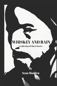 Whiskey and Rain