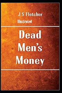 Dead Men's Money Illustrated