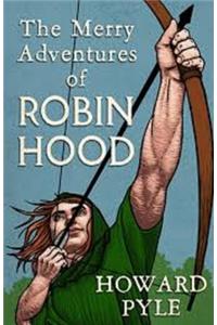 The Merry Adventures of Robin Hood Illustrated