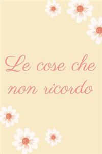 Le cose che non ricordo