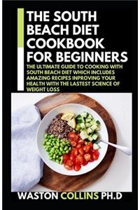 The South Beach Diet Cookbook for Beginners