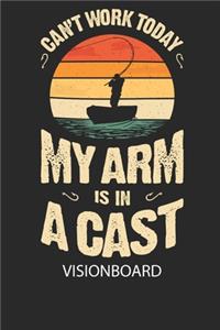 CANT WORK TODAY MY ARM IS IN A CAST - Visionboard: Halte deine Visionen schriftlich fest und motiviere dich jeden Tag aufs Neue, wenn du das Buch öffnest und das geschriebene durchliest!