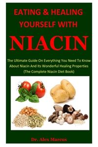 Eating And Healing Yourself With Niacin