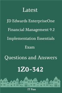 Latest JD Edwards EnterpriseOne Financial Management 9.2 Implementation Essentials Exam 1Z0-342 Questions and Answers