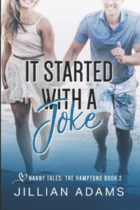 It Started With A Joke