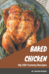 My 350 Yummy Baked Chicken Recipes