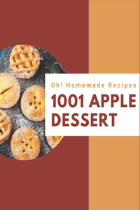 Oh! 1001 Homemade Apple Dessert Recipes