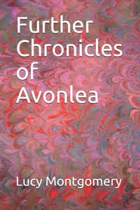 Further Chronicles of Avonlea