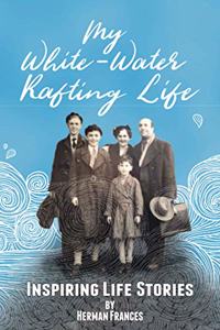 My White-Water Rafting Life