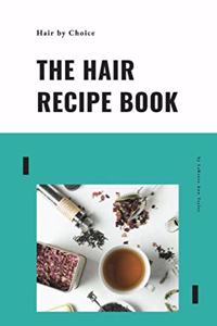 The Hair Recipe Book