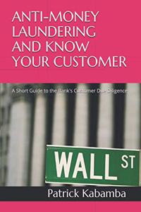 Anti-Money Laundering and Know Your Customer