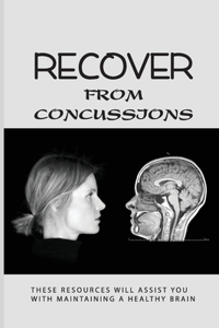 Recover From Concussions