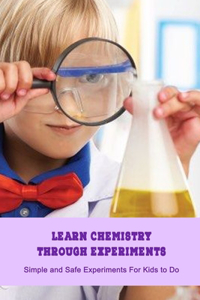 Learn Chemistry Through Experiments