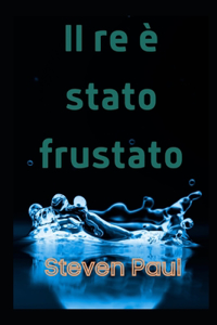 Il re è stato frustato