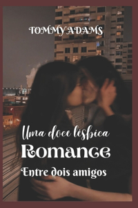 Uma Doce Lésbica Romance