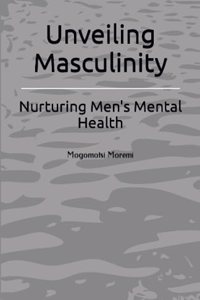 Unveiling Masculinity
