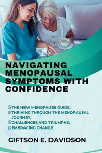 Navigating Menopausal Symptoms with Confidence