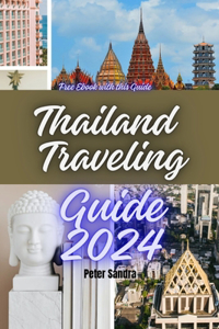 Thailand Traveling Guide 2024