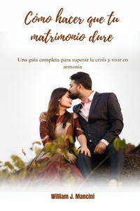 Cómo hacer que tu matrimonio dure