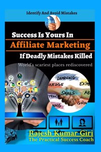 Success Is Yours In Affiliate Marketing If Deadly Mistakes Killed