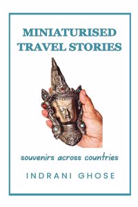 MINIATURISED TRAVEL STORIES