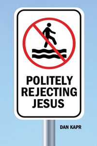 Politely Rejecting Jesus