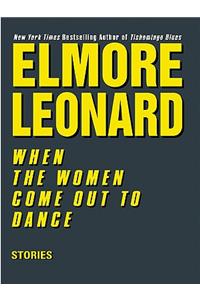 When the Women Come Out to Dance