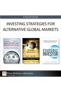 Investing Strategies for Alternative Global Markets (Collection)