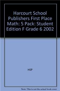 Harcourt School Publishers First Place Math: 5 Pack: Student Edition F Grade 6 2002