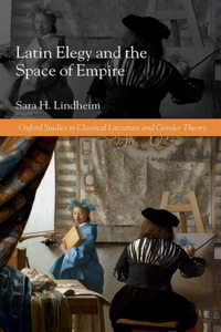 Latin Elegy and the Space of Empire