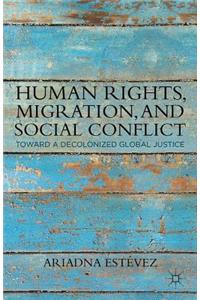 Human Rights, Migration, and Social Conflict