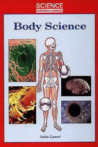 Body Science (Science Questions & Answers S.)