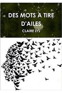 Des Mots a Tire D'Ailes