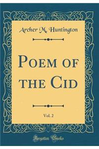 Poem of the Cid, Vol. 2 (Classic Reprint)
