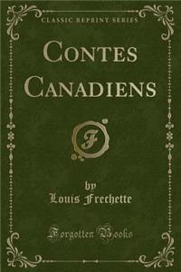 Contes Canadiens (Classic Reprint)