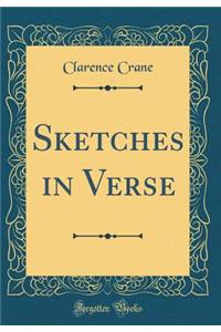 Sketches in Verse (Classic Reprint)