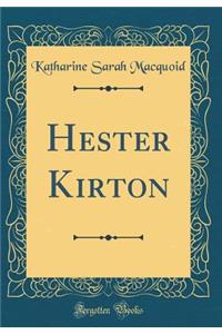 Hester Kirton (Classic Reprint)