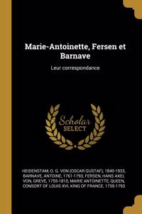 Marie-Antoinette, Fersen et Barnave