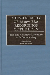 Discography of 78 RPM Era Recordings of the Horn
