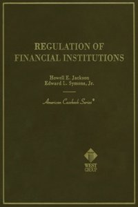 Jackson and Symons' Regulation of Financial Institutions