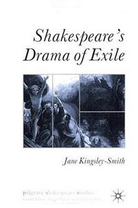 Shakespeare's Drama of Exile