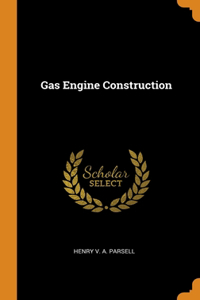 Gas Engine Construction