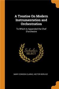 A Treatise on Modern Instrumentation and Orchestration