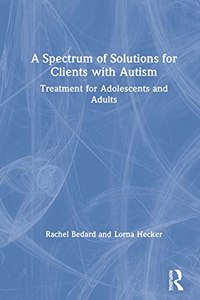 Spectrum of Solutions for Clients with Autism