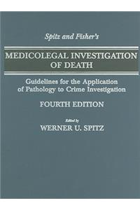 Spitz and Fisher's Medicolegal Investigation of Death